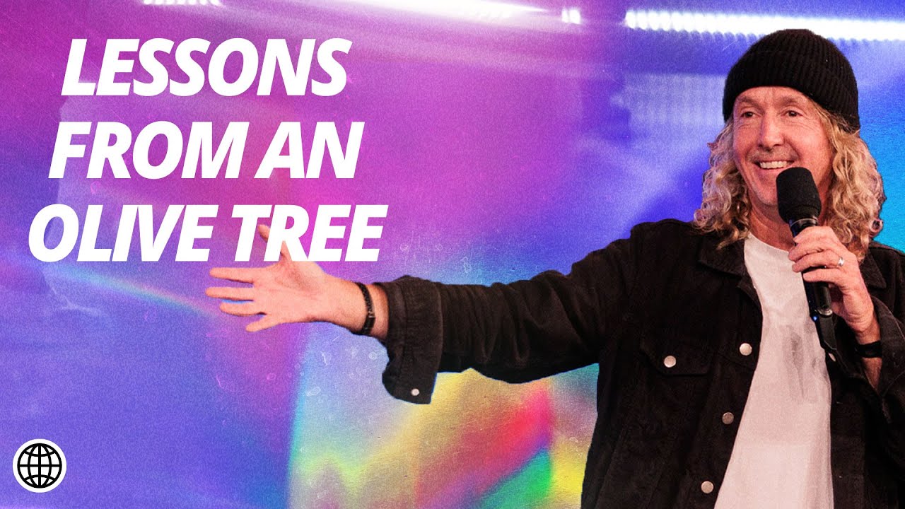 Lessons From An Olive Tree | Phil Dooley | Hillsong Church Online