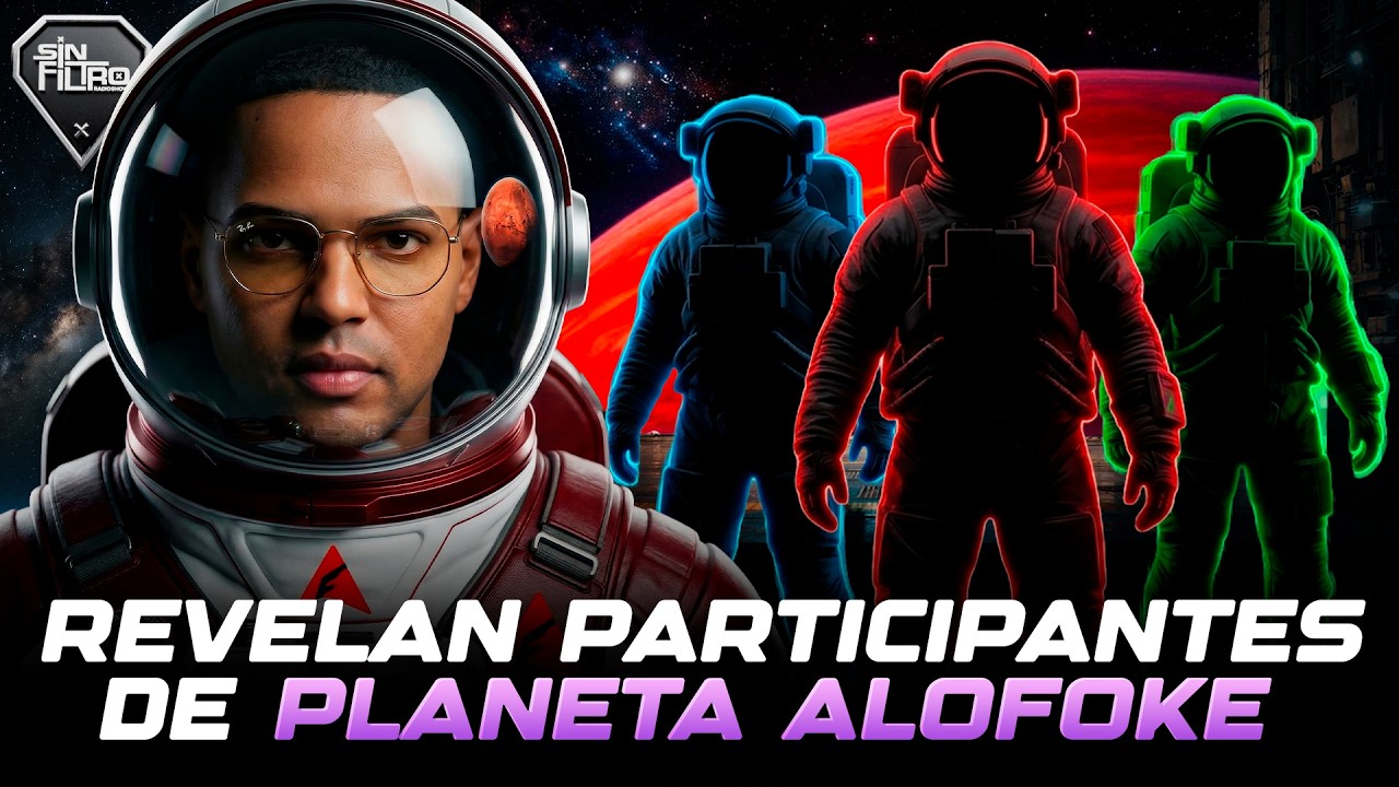 &iexcl;PRIMICIA MUNDIAL! REVELAN 3 PRIMEROS PARTICIPANTES DE PLANETA ALOFOKE