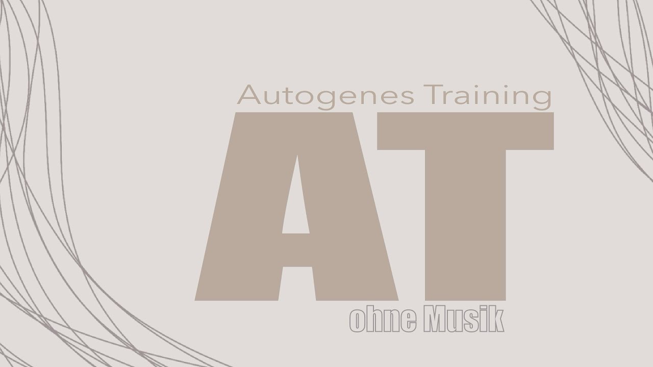 Autogenes Training AT (ohne Musik)