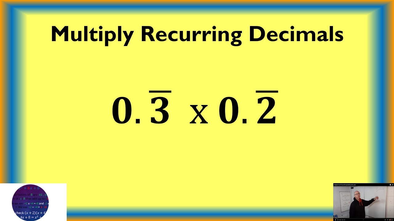 Multiply 2 Recurring Decimals