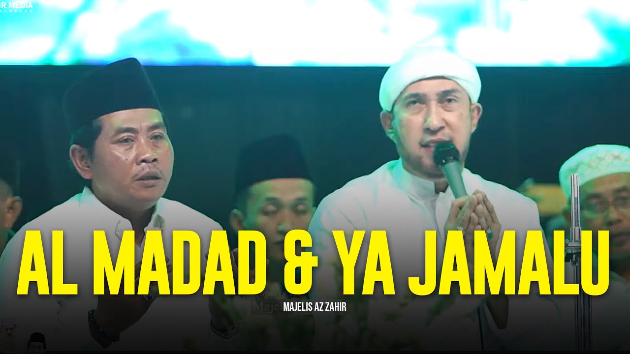 Al Madad Yaa Rasulallah & Ya Jamalu - Majelis Az Zahir | Lirik & Terjemah