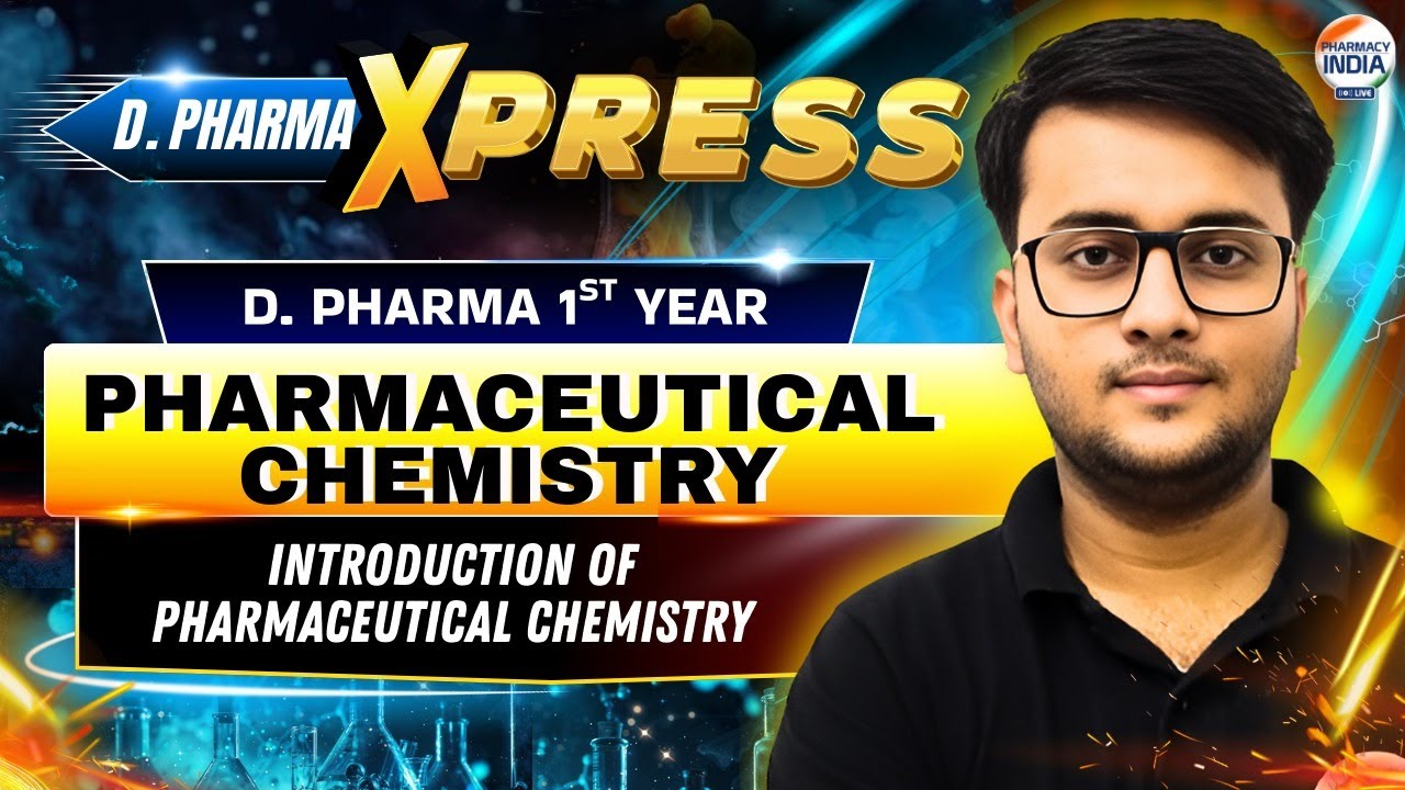 Introduction of Pharmaceutical Chemistry | Pharmaceutical Chemistry | Xpress | D.Pharma 1st Year