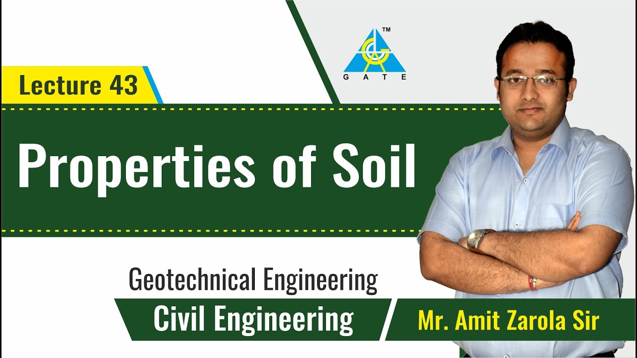Properties of Soil | Lecture 43 | Geotechnical Engineering