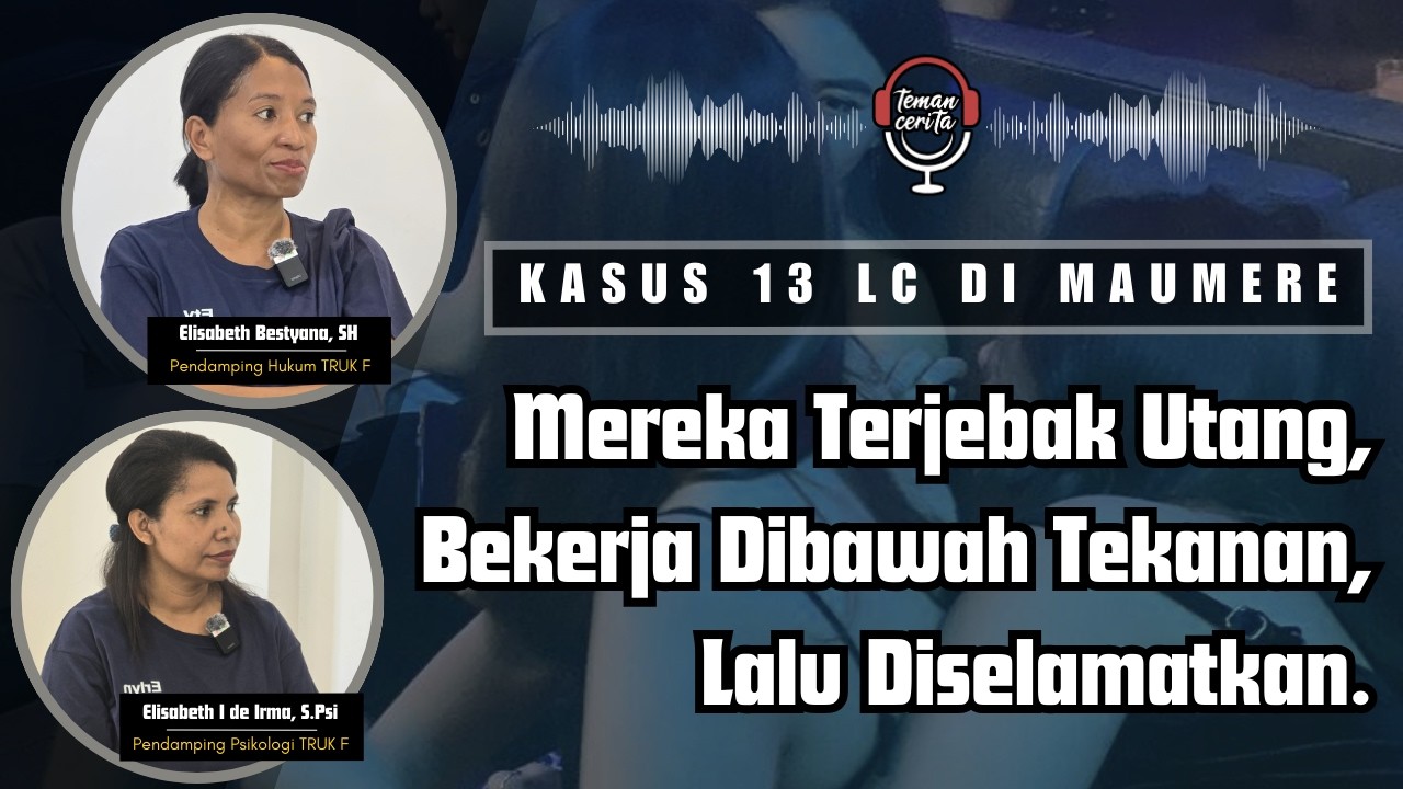 CERITA PARA PENDAMPING: KETIKA JANJI KERJA MANIS BERUJUNG PERBUDAKAN MODERN