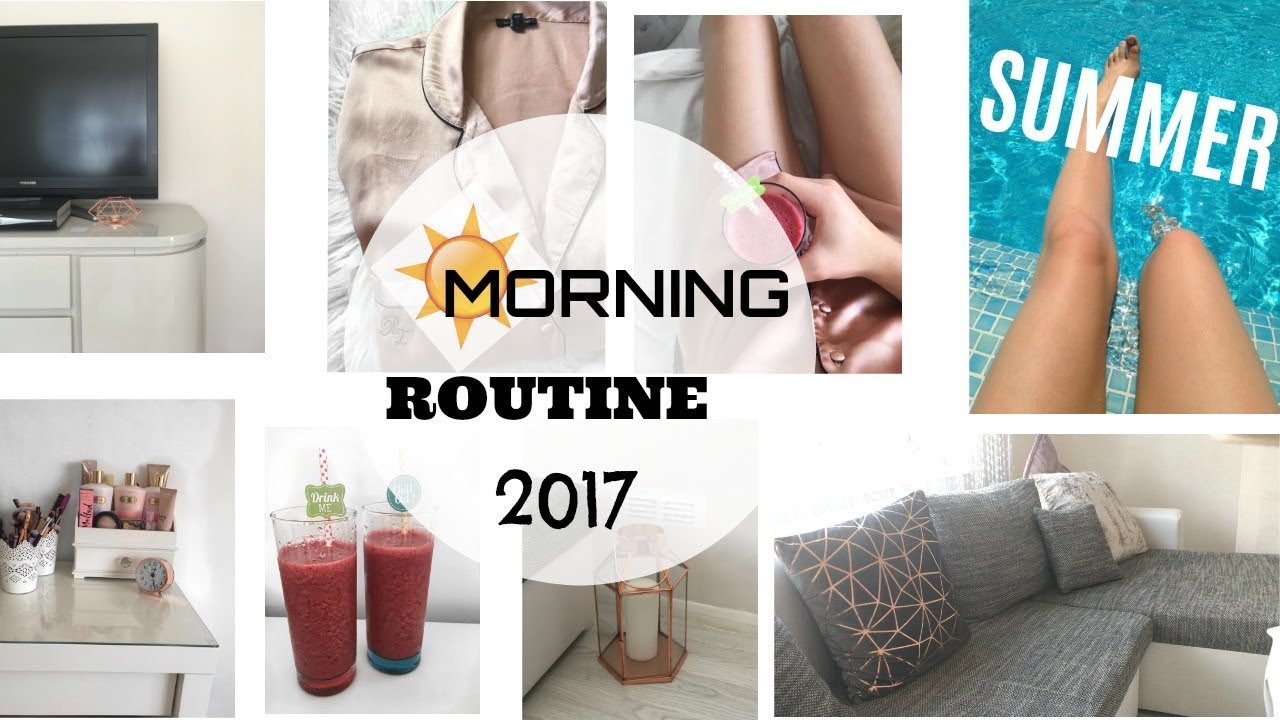 Summer Morning Routine 2017