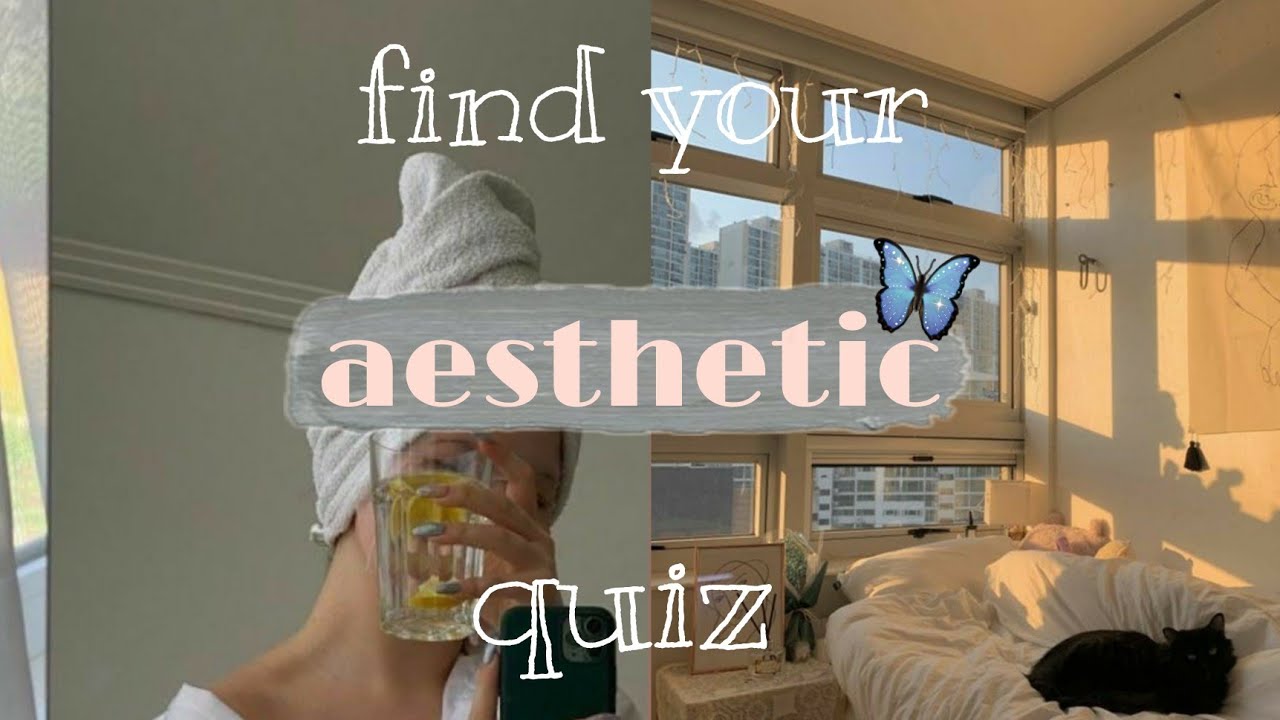 Find your aesthetic quiz🦋| aesthetic quiz 2021 🌼