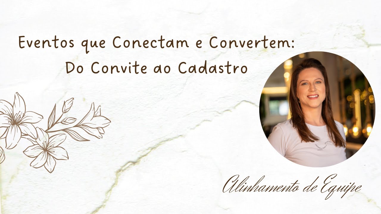 Eventos que conectam e convertem:  do convite ao cadastro