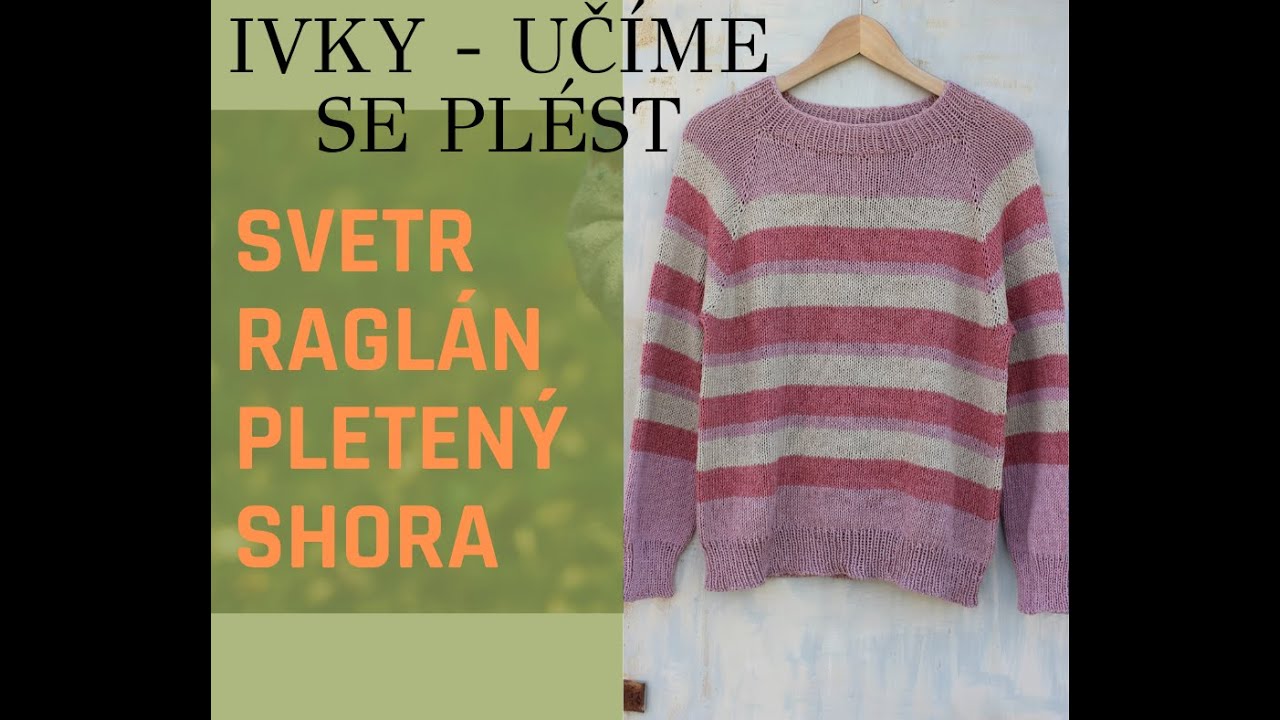 Pletený svetr raglánem: pletení hladce (základní druhy ok) │ Návody na pletení pro začátečníky