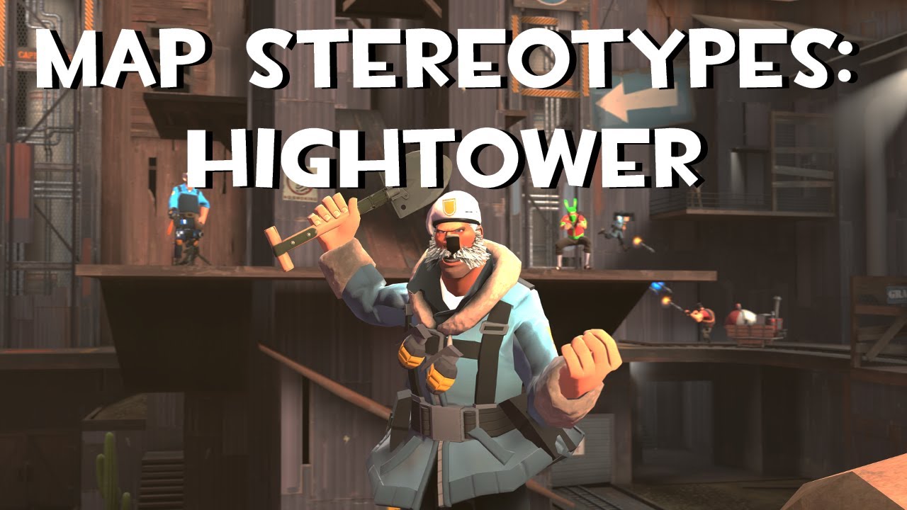 Стереотипы карты TF2 &mdash; Хайтауэр