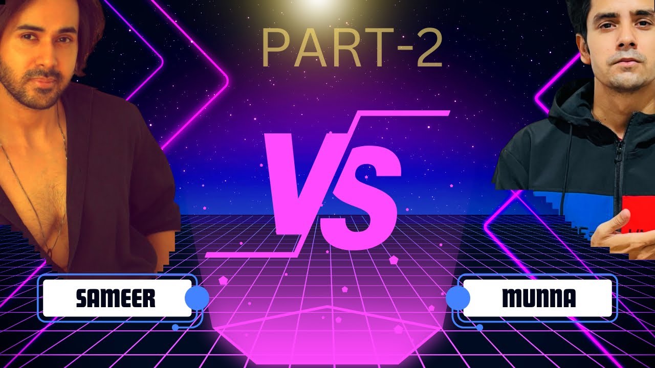 SAMEER V/S MUNNA | PART - 2