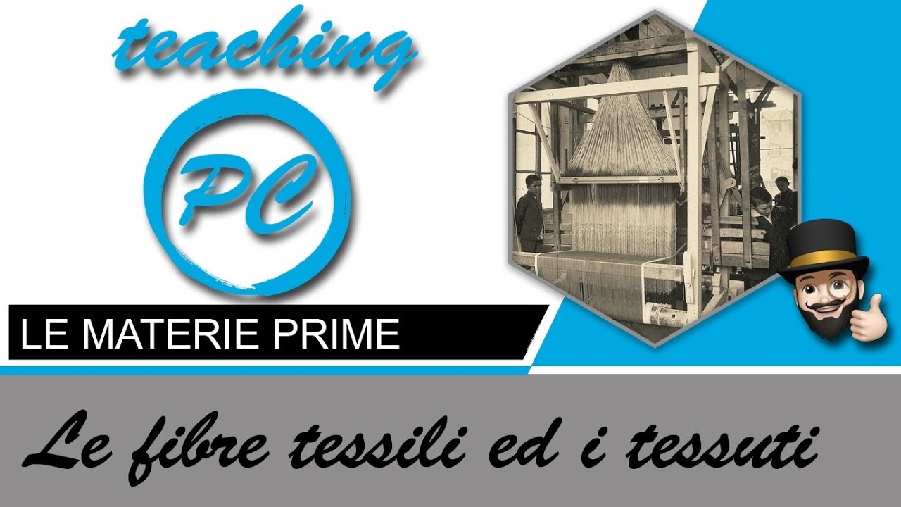 Le fibre tessili ed i tessuti - Le materie prime