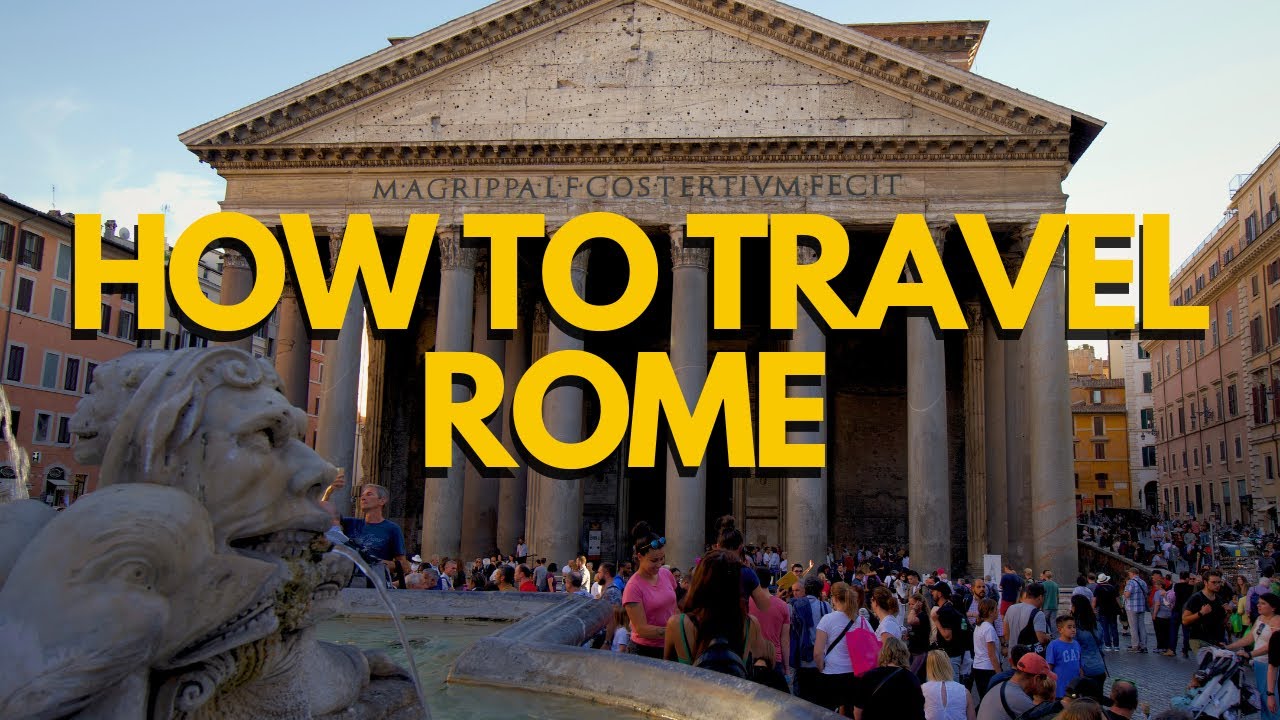 HOW TO TRAVEL ROME (Must Watch Before Going!)