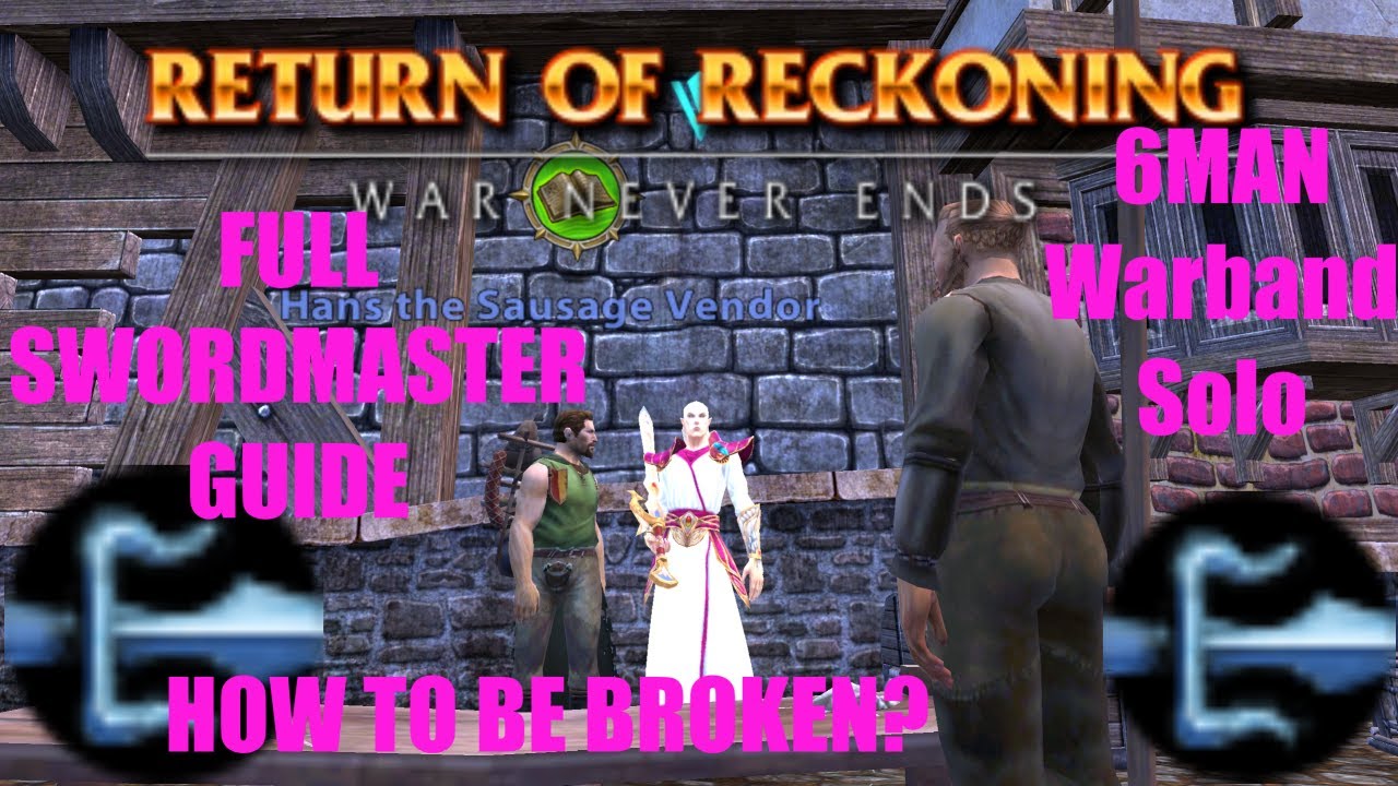Руководства Warhammer Online RoR Swordmaster для отрядов из 6 человек и соло
