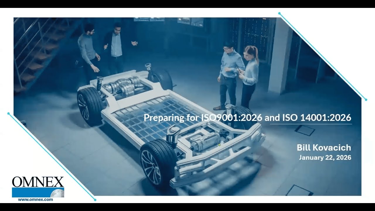 omnex webinar    preparing for iso 9001 2026 and iso 14001 2026  key changes, new requirements, and