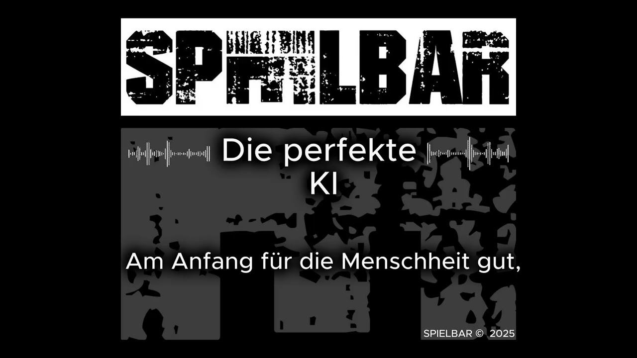 Die perfekte KI