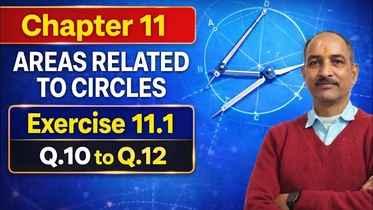 Class 10 Maths Chapter 11 Areas Related to Circles | Exercise 11.1 Q10–Q12 | Full NCERT solutions |