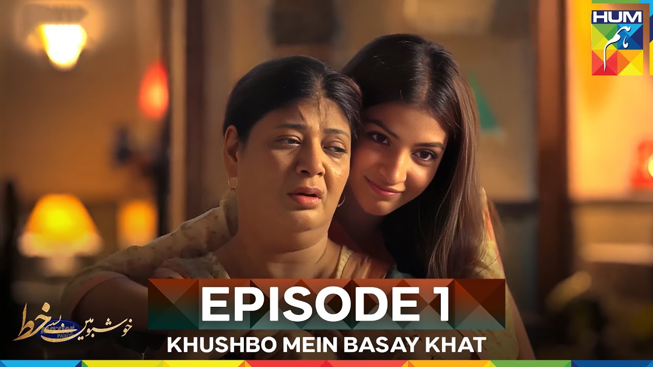 Khushbo Mein Basay Khat Episode 1