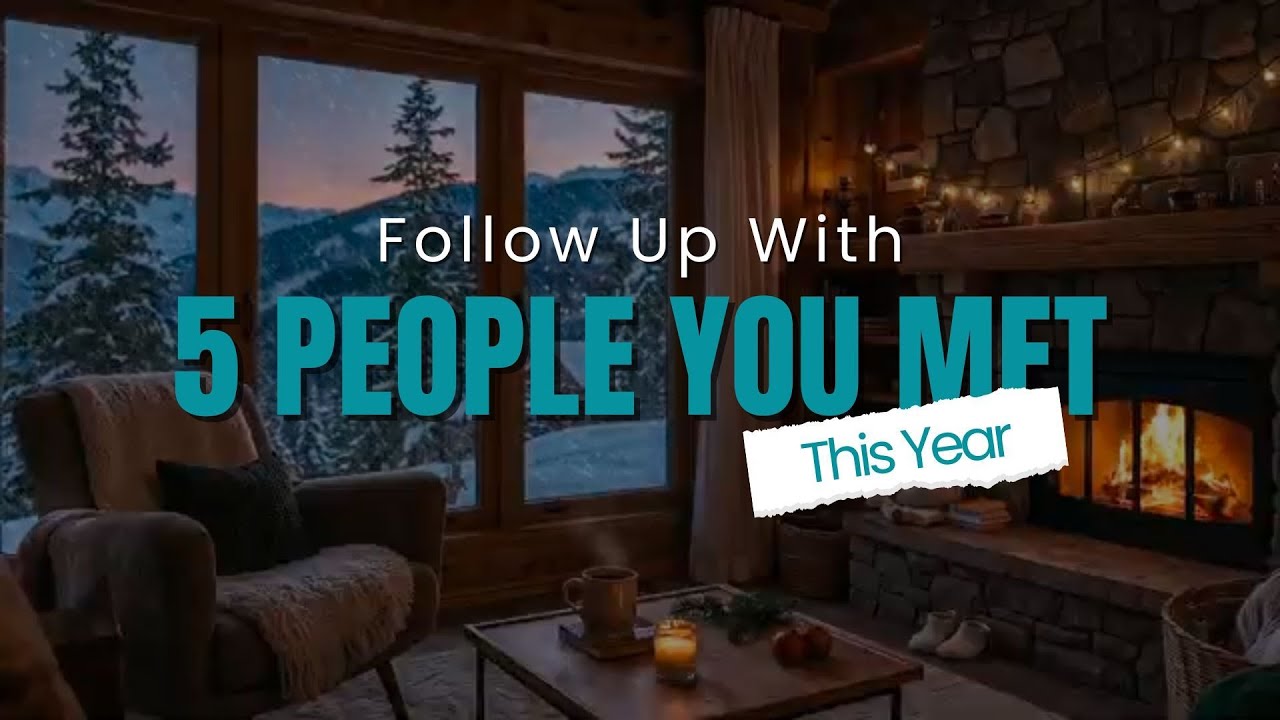 Follow Up With 5 People You Met This Year