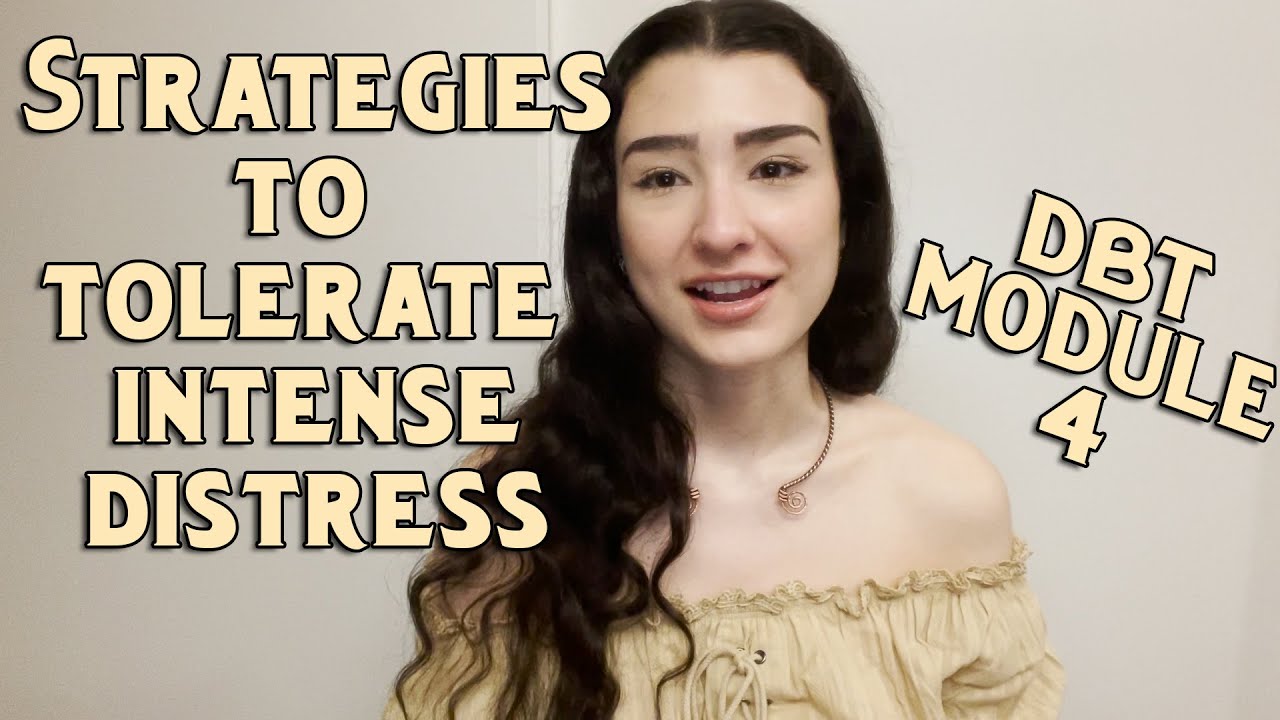 Distress Tolerance (DBT Module 4)