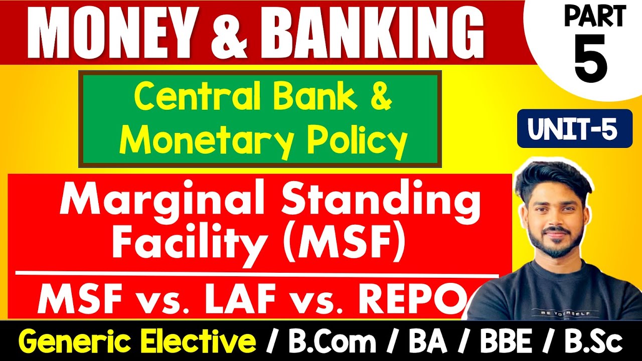 Marginal Standing Facility (MSF) | MSF vs LAF vs Repo | Monetary Policy | Money & Banking | B.com GE