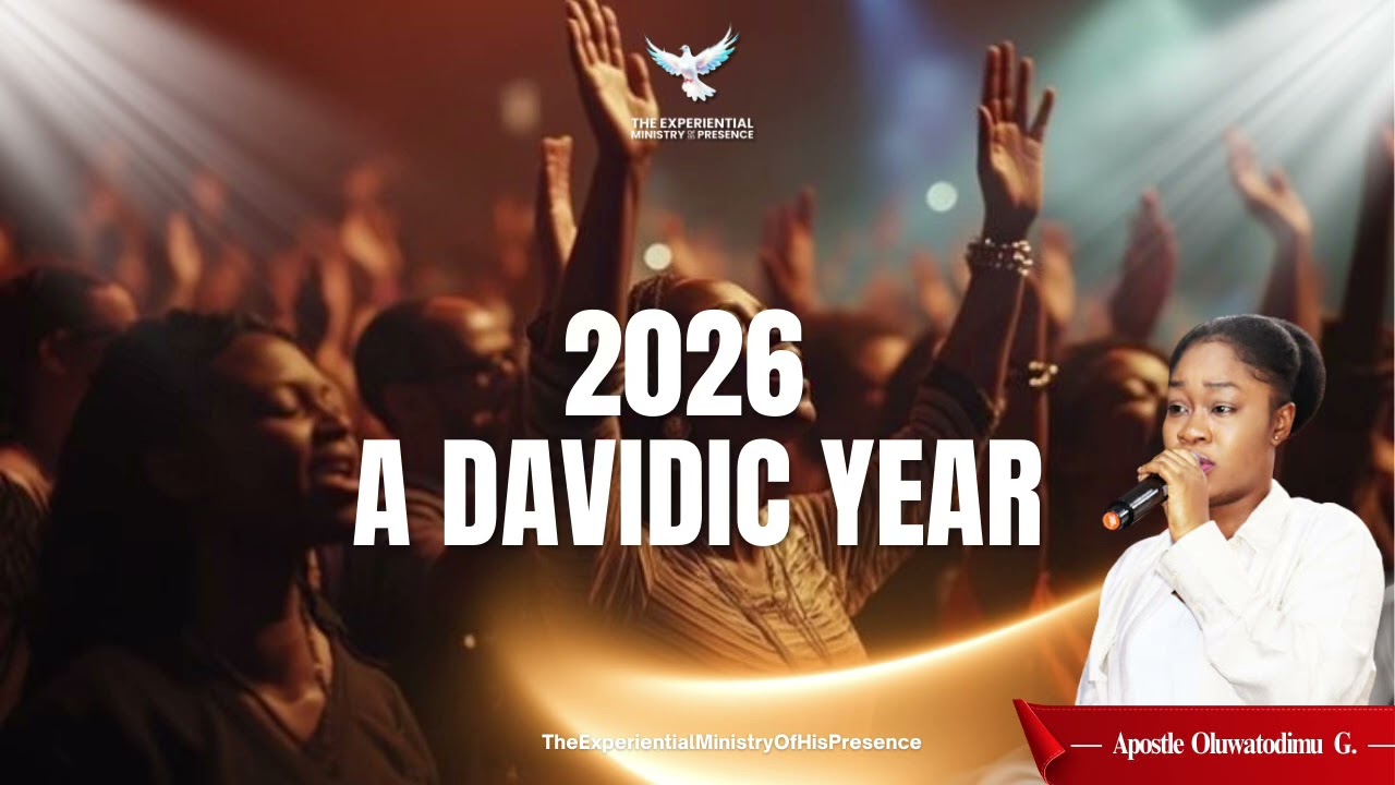 2026 - A Davidic Year - Apostle Oluwatodimu G.