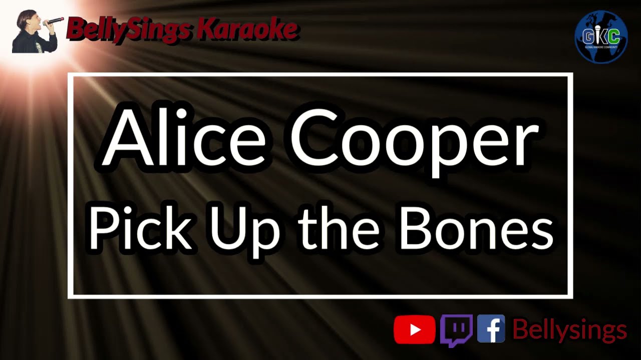 Alice Cooper - Pick Up The Bones (Karaoke)