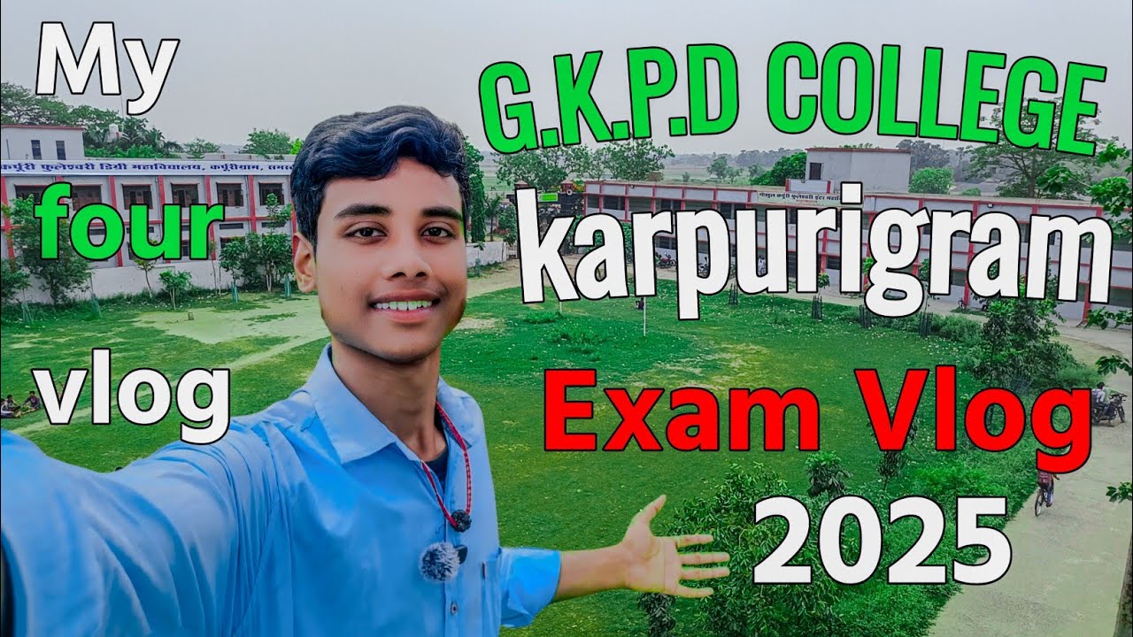 G.k.p.d college🎓 karpurigram blog🥰 | my first blog | exam blog video gkpd college #myfirstvlog