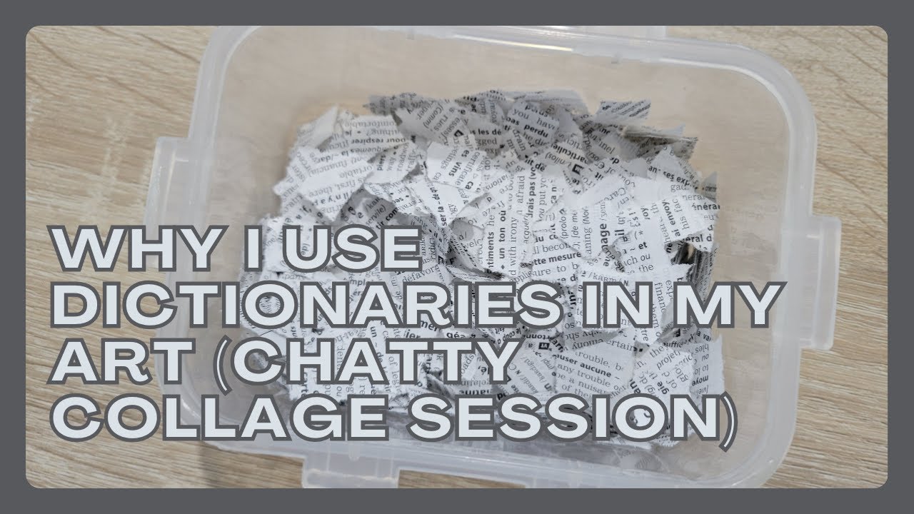 Studio Vlog: Why I Use Dictionaries in My Art (Chatty Collage Session)