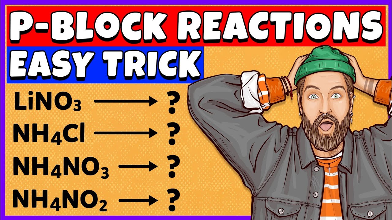 Trick to Remember P-Block Reactions | P-Block Important Reactions