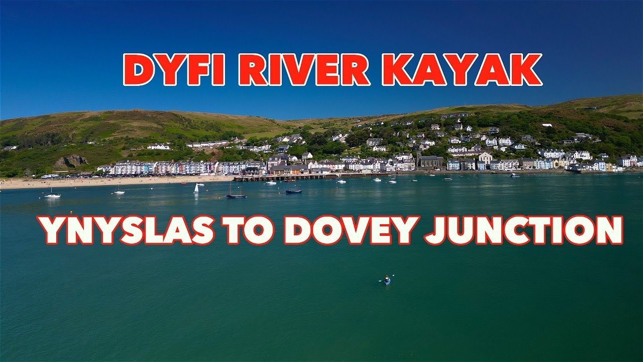 DYFI RIVER KAYAK - YNYSLAS TO DOVEY JUNCTION