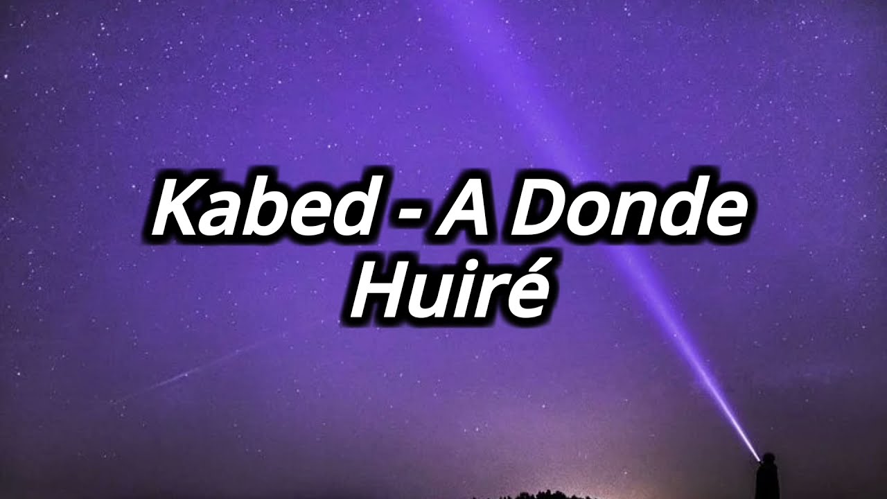 Kabed - A Donde Huiré Letra