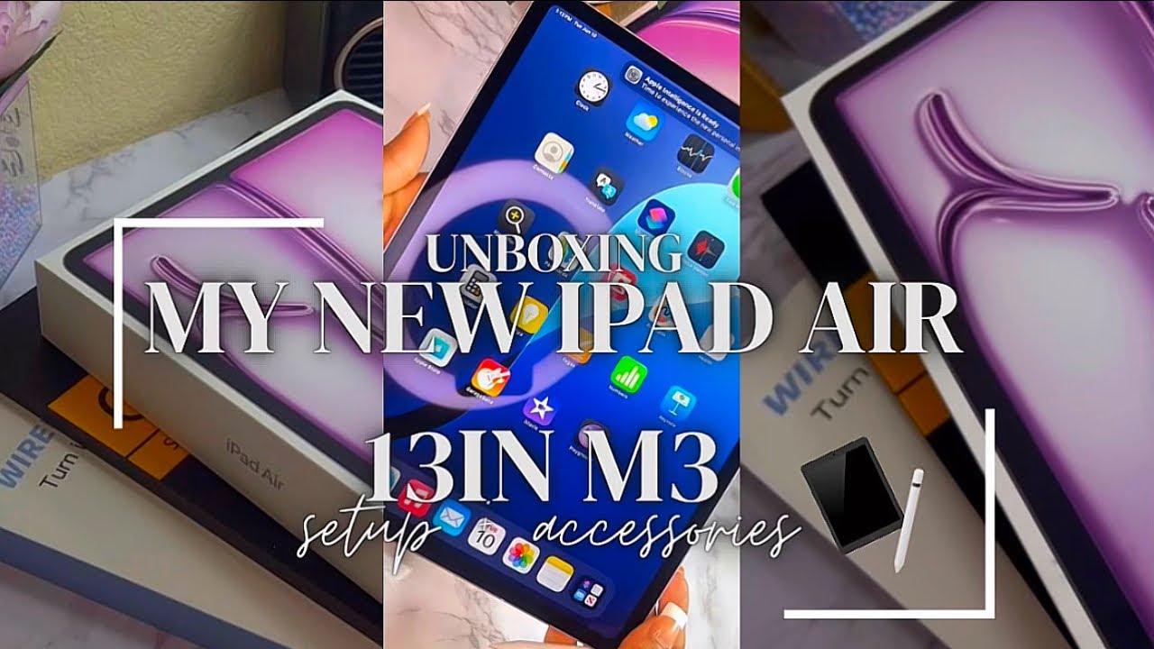 The Prettiest iPad Air 13&rdquo; Setup You&rsquo;ve Ever Seen 💖📦 | 2025 Unboxing + Accessories