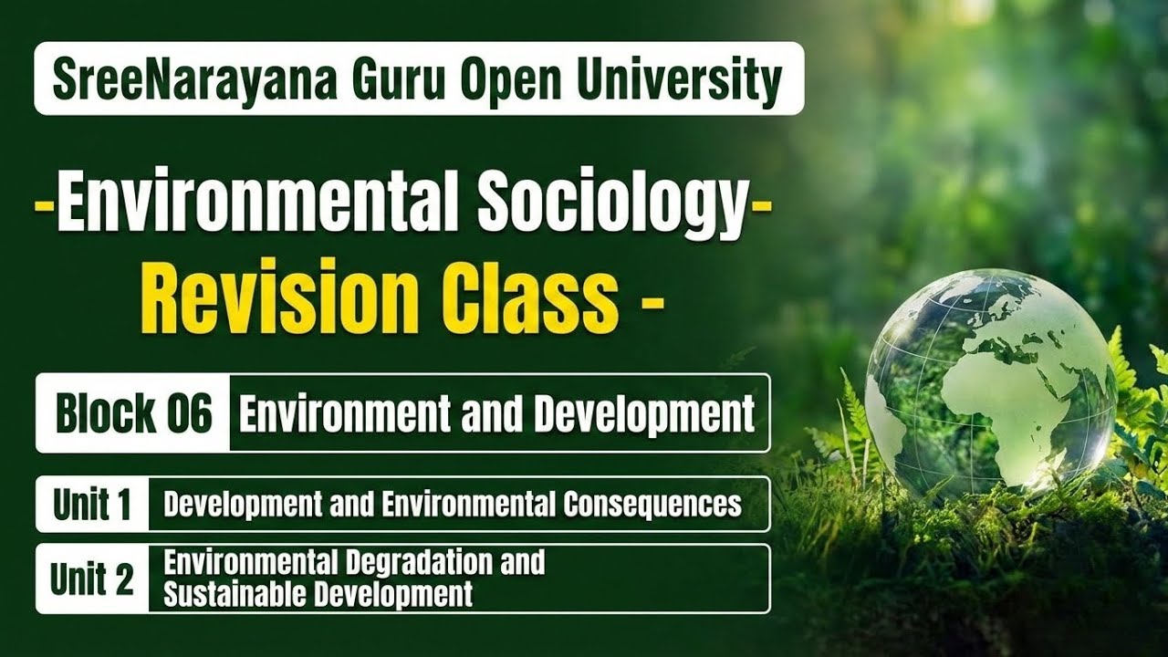 Environmental Sociology | Block 06 Unit 1 & 2 | SGOU Revision Class