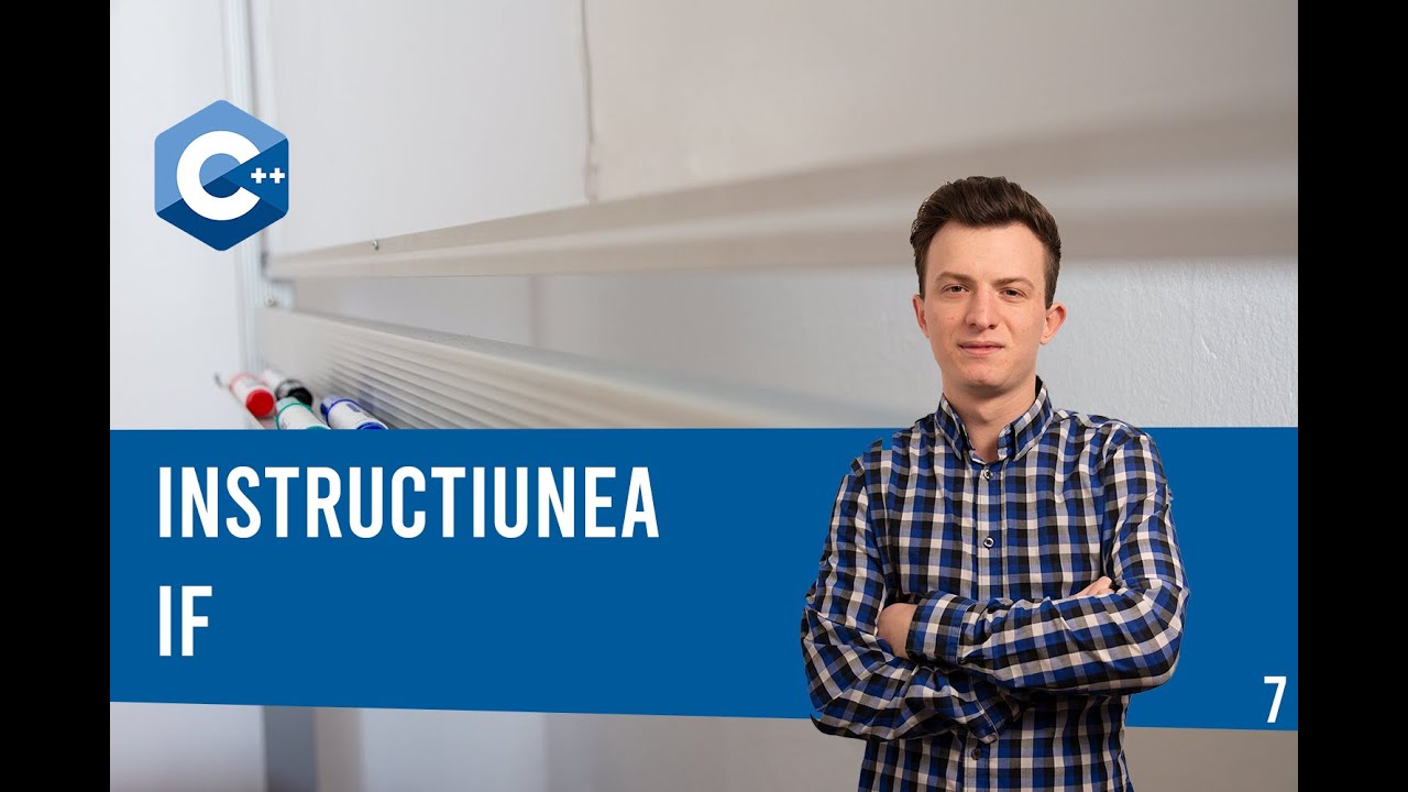 Tutorial C++ | Instructiunea if