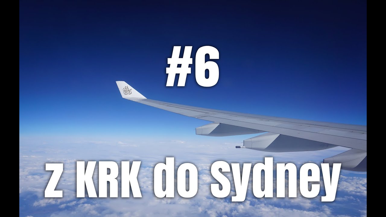 Z Krakowa do Sydney przez Dubaj [#6]