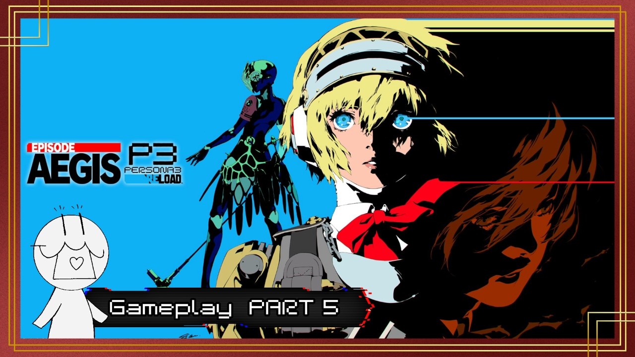 🔴【P3R EA】#5 過去を見るのは未来を見るってこと【ペルソナ３ リロード: Episode Aegis／エピソードアイギス／完全初見】