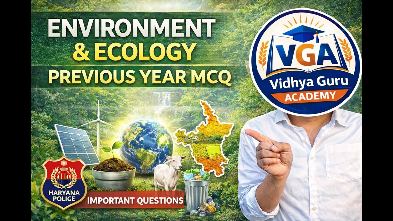 Environment & Ecology for HSSC CET, Haryana Police & SSC Exams | Previous Year Questions + Theory