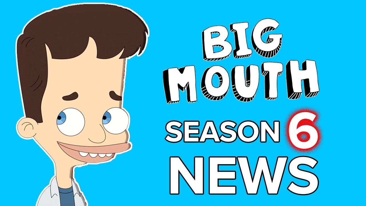 Big Mouth Season 6: What We Know