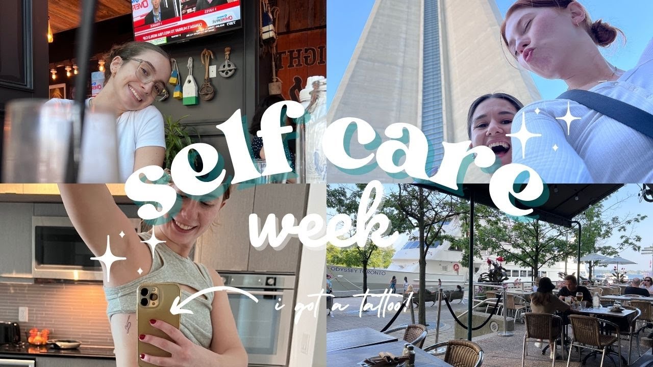 self care week gone rogue | toronto vlog, tips and tricks, i got a tattoo, CN tower