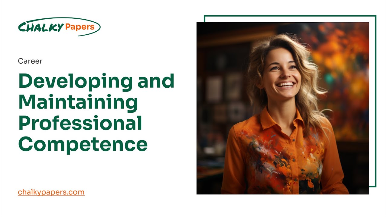 Developing and Maintaining Professional Competence - Essay Example