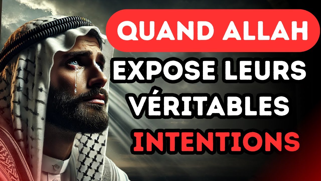 Quand Allah r&eacute;v&egrave;le leurs v&eacute;ritables intentions en public | ISLAM