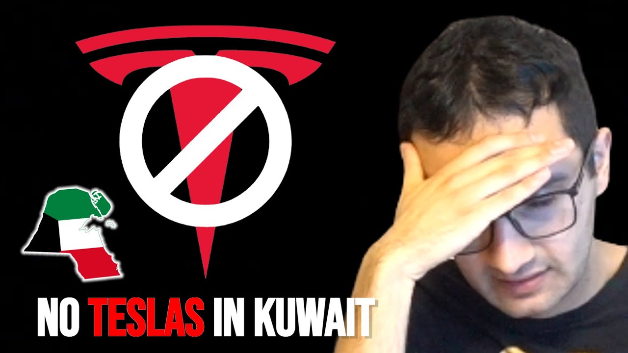 Why there's no Tesla's in Kuwait... Yet