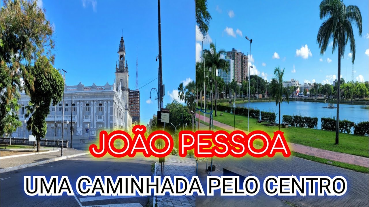 Veja Como é o Centro da Cidade de João Pessoa - Brasil