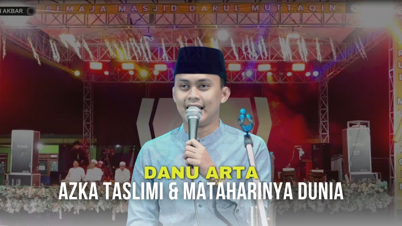 Azka Taslimi & Mataharinya Dunia || Ust. Danu Arta (Sabilu Taubah) || AM Lamongan