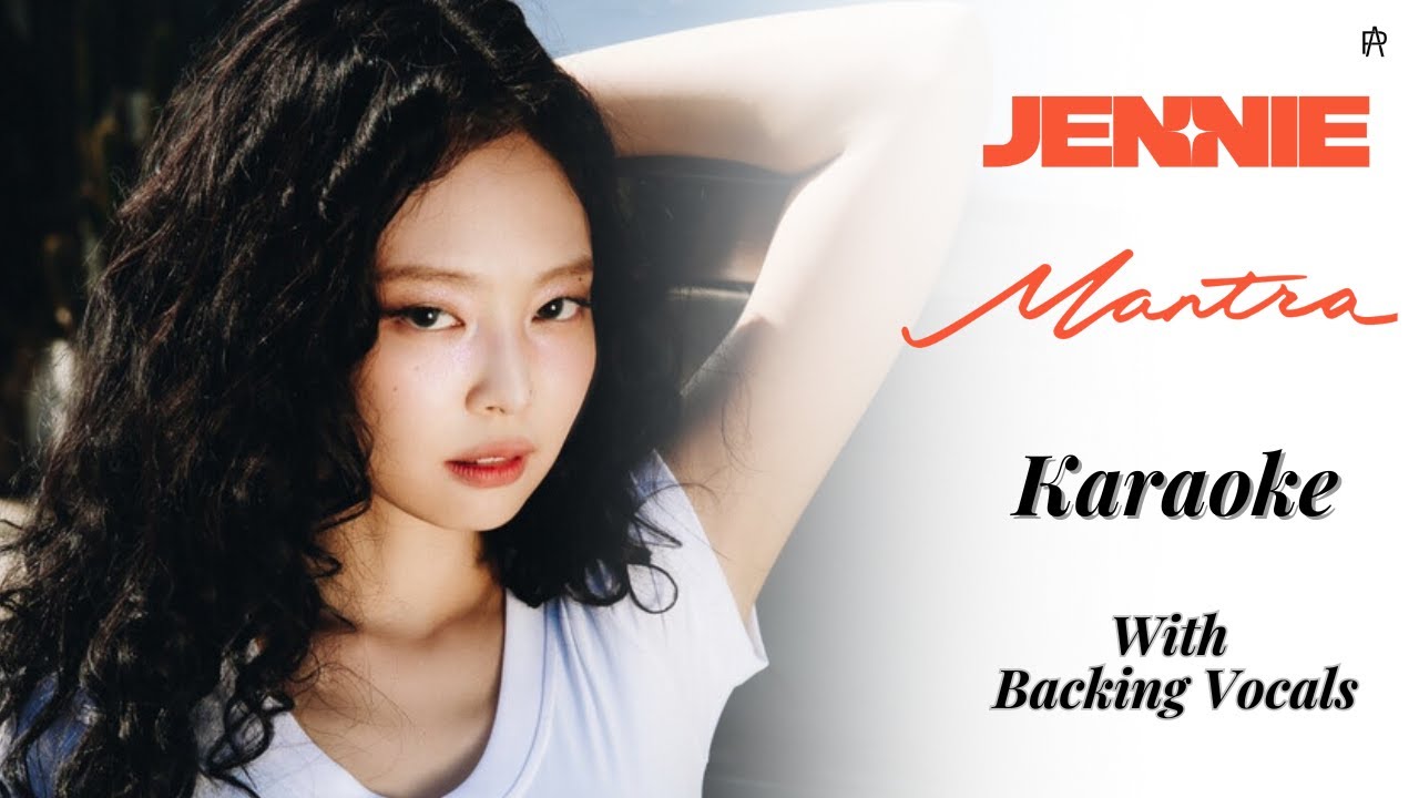 JENNIE - 'Mantra' (Karaoke) [ With Backing Vocals ]