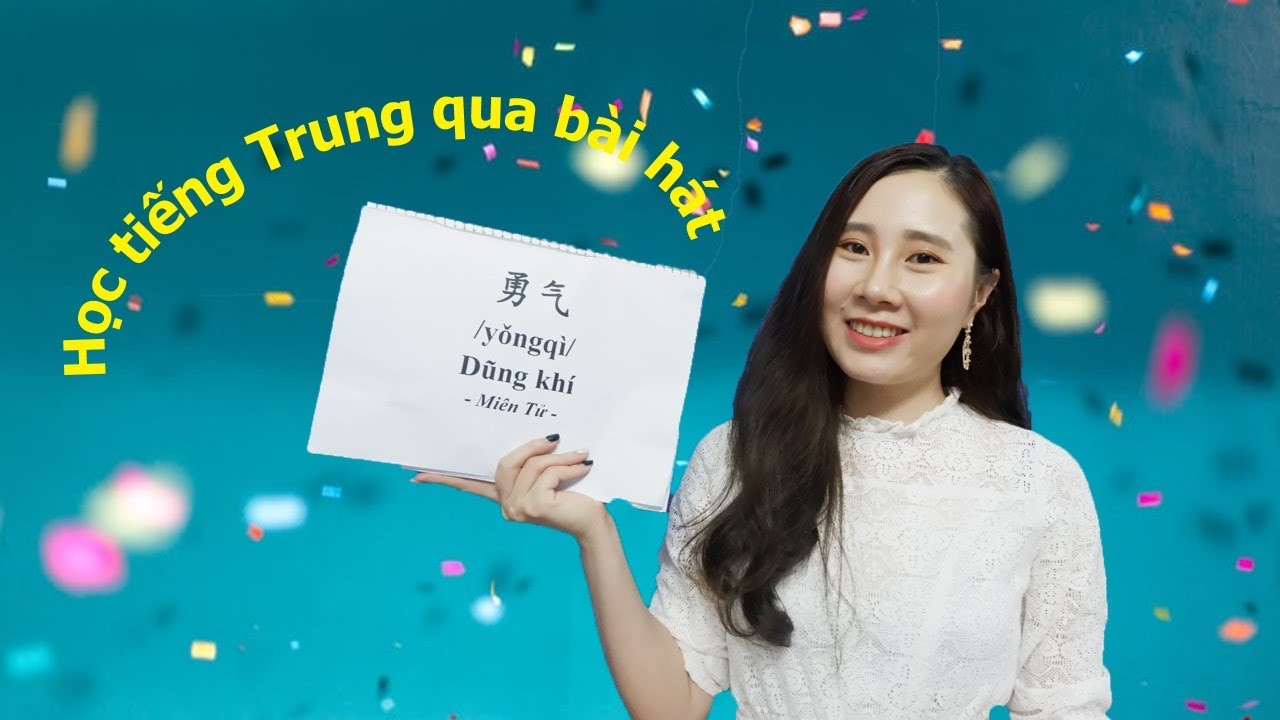勇气 Dũng khí | Học tiếng Trung qua bài hát | Vân Anh Yoong