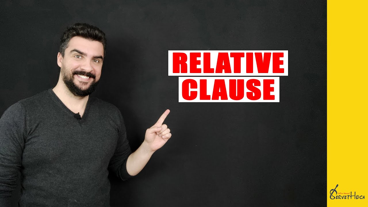 Relative (Adjective) Clauses | Sıfat G&ouml;revindeki C&uuml;mlecikler