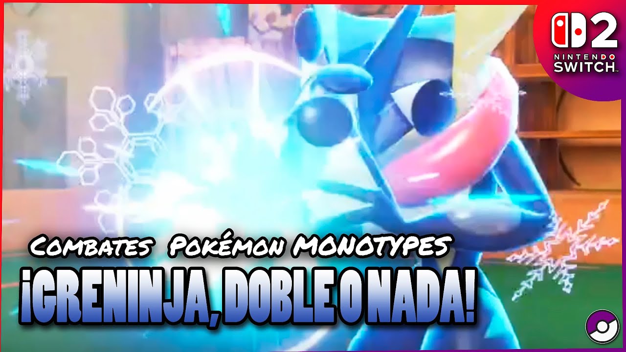 POK&Eacute;MON COMBATES MONOTYPES en NINTENDO SWITCH 2: 💧&iexcl;COMO el GRENINJA de ASH!💧