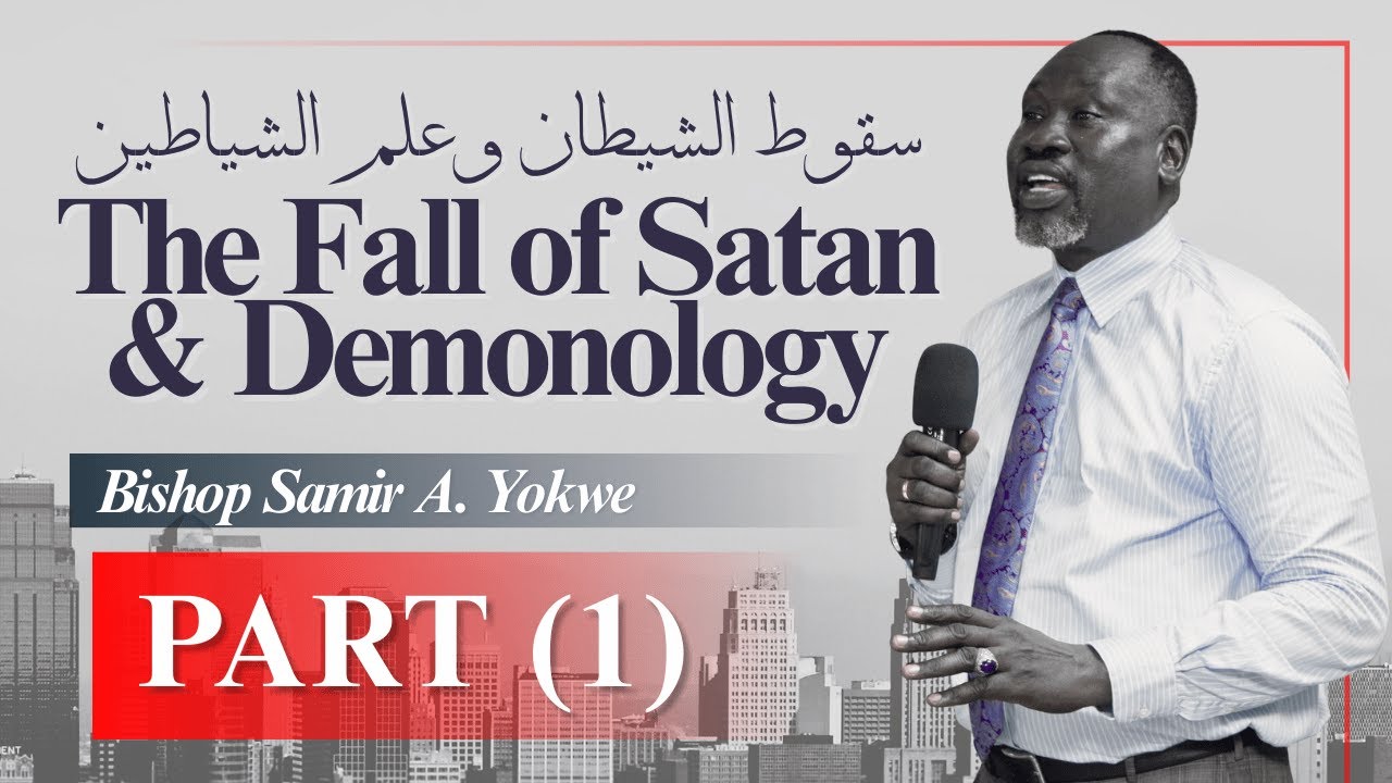 The Fall of Satan & Demonology - Part 1