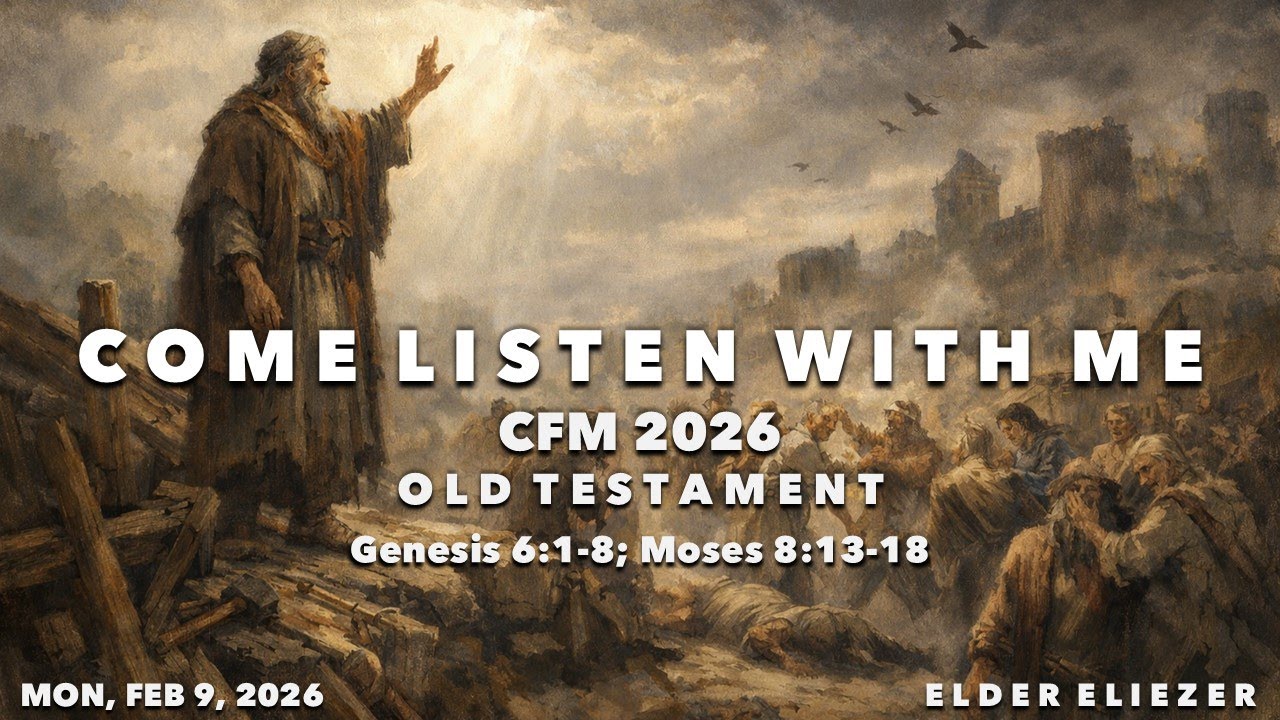 Come Follow Me - Week 7 Day 1 Reading - Genesis 6:1–8; Moses 8:13–18